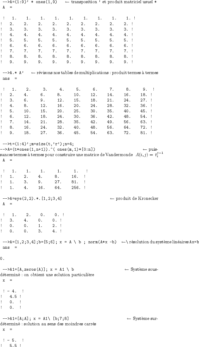 \begin{sessioncmd}
\par -->S=''une cha�ne avec <<'''>> ''
S =
\par une cha�ne a...
...ne de la matrice \verb+S+ }
ans =
\par ! 3. 2. !
! 7. 7. !
\par\end{sessioncmd}
