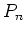$ P\sb{n}$
