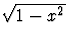 $\sqrt{1-x^2}$