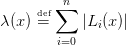         n
     def∑
λ(x) =     |Li(x)|
        i=0
