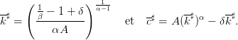      ( 1        ) α1−1
-♯     β-−-1-+-δ-           -♯     -♯ α    -♯
k =       αA            et  c =  A(k )  − δk .
