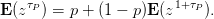 E (zτP) = p + (1 − p)E(z1+τP).
