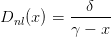 D  (x ) = --δ---
  nl      γ − x
