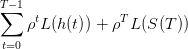 T∑−1 t           T
   ρ L (h(t)) + ρ L (S(T ))
t=0
