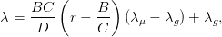         (       )
    BC--      B-
λ =  D    r − C   (λμ − λg) + λg,
      