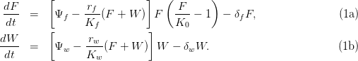          [                  ]   (        )
dF-   =   Ψ   − -rf(F +  W )  F   F--−  1  − δ F,                (1a)
 dt         f   Kf                K0          f
         [                   ]
dW--  =   Ψw  − -rw-(F + W  ) W  − δwW.                          (1b)
 dt             Kw
