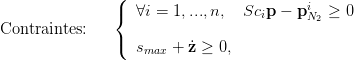                ({  ∀i = 1, ...,n,   Sc p − pi   ≥ 0
                                   i      N2
Contraintes:   (
                  smax + z˙≥  0,
