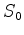 $S_0$