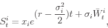 \begin{displaymath}
S^i_t = x_i e^{\displaystyle (r - \frac {\sigma_i^2}{2})t + \sigma_i {\bar W}^i_t },
\end{displaymath}