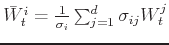 ${\bar W}^i_t= \frac{1}{\sigma_i}\sum_{j=1}^d \sigma_{ij} W^j_t$