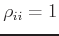 $\rho_{ii}=1$