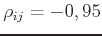 $\rho_{ij}=-0,95$