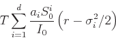 \begin{displaymath}
T \sum_{i=1}^d \frac{a_i S^i_0}{I_0} \left(r-\sigma_i^2/2\right)
\end{displaymath}