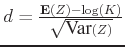 $d=\frac{\E(Z)-\log(K)}{\sqrt{\Var(Z)}}$