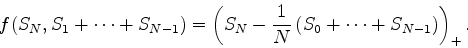 \begin{displaymath}
f(S_N,S_1+\cdots+S_{N-1})
= \left(S_N - \frac{1}{N}\left(S_0+\cdots+S_{N-1}\right)\right)_+.
\end{displaymath}