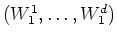 $(W^1_1,\ldots,W^d_1)$
