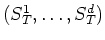 $(S^1_T,\ldots,S^d_T)$