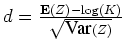$d=\frac{\E(Z)-\log(K)}{\sqrt{\Var(Z)}}$