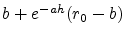 $b+e^{-ah}(r_0-b)$