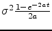 $\sigma^2\frac{1-e^{-2at}}{2a}$