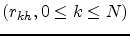 $(r_{kh},0 \leq k \leq N)$