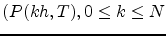 $(P(kh,T),0\leq k \leq N$