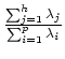 $ \frac{\sum_{j=1}^{h} \lambda_j}{\sum_{i=1}^{p} \lambda_i}$