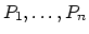 $ P_1,\ldots,
P_n$