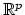 $ {\mathbb{R}}^p$