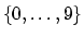 $ \{0,\ldots ,9\}$