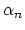 $ \alpha_n$