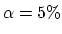 $ \alpha=5\%$