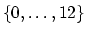 $ \{0,\ldots,12\}$
