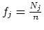$ f_j=\frac{N_j}{n}$