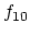 $ f_{10}$