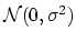 $ {\mathcal N}(0,\sigma^2)$