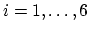 $ i=1,\ldots,6$