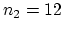 $ n_2=12$