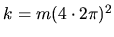 $k=m(4\cdot 2\pi)^2$