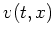 $ v(t,x)$