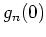 $ g_n(0)$