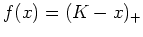 $ f(x)=(K-x)_{+}$