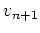 $ v_{n+1}$