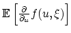 $ {\mathbb{E}}\left[ \frac{\partial}{\partial_u} f(u,\xi)\right] $